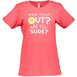 Was That Out Cotton T-Shirt - Women's -Pickleball Shop WasThatOut W CTN RD 27410.1677032639